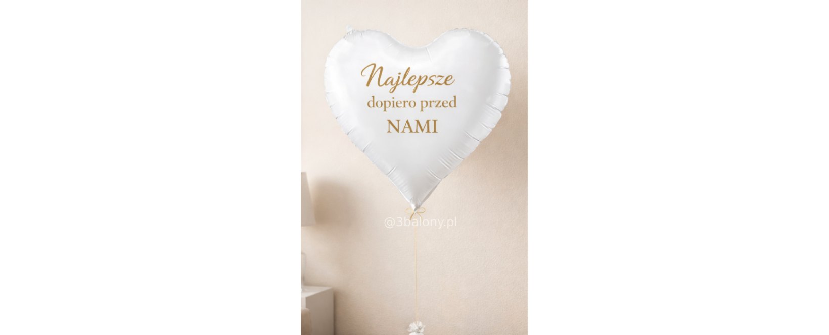 Balon białe serce ze złotym napisem Najlepsze dopiero przed NAMI